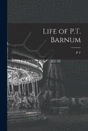 Life of P.T. Barnum