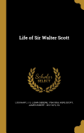 Life of Sir Walter Scott