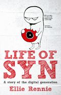 Life of SYN: A Story of the Digital Generation
