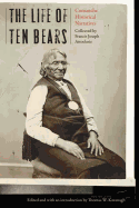 Life of Ten Bears: Comanche Historical Narratives
