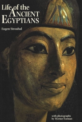 Life of the Ancient Egyptian - Strouhal, Eugen