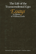 Life of the Transcendental Ego: Essays in Honor of William Earle