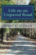 Life on an Unpaved Road