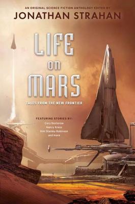 Life on Mars: Tales from the New Frontier - Strahan, Jonathan