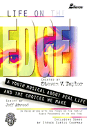 Life on the Edge: A Youth Musical about Real Life and the Choices We Make