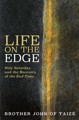 Life on the Edge - Taize, Brother John of