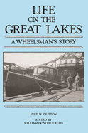 Life on the Great Lakes: A Wheelsman's Story