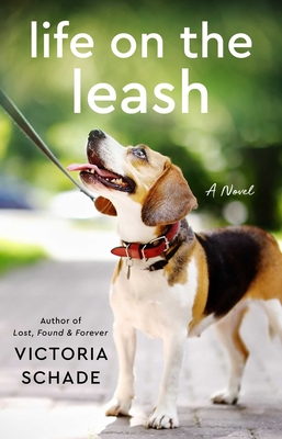 Life on the Leash - Schade, Victoria