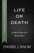 Life or Death: A Matter of Choice?