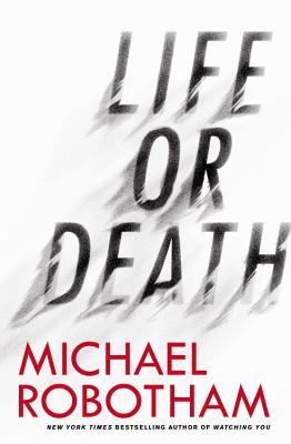 Life or Death - Robotham, Michael