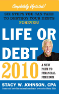 Life Or Debt 2010: A New Path to Financial Freedom
