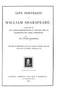 Life Portraits of William Shakspeare: A History of the Various Representations of the Poet, with an Examination Into Their Authenticity - Friswell, James Hain