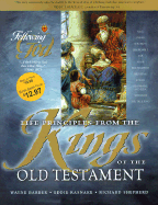 Life Principles from the Kings of the Old Testament - Barber, Wayne, and Rasnake, Eddie, and Shepherd, Richard