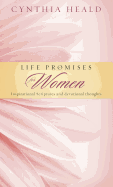 Life Promises for Women: Inspirational Scriptures and Devotional Thoughts