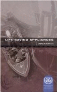 Life-Saving Appliances 2003 Edition: International Life-Saving Appliance Code Resolution Msc.48(66) and Testing and Evaluation of Life-Saving Appliances Resolution Msc.81(70)