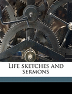 Life Sketches and Sermons