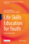 Life Skills Education for Youth: Critical Perspectives