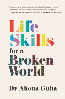 Life Skills for a Broken World - Guha, Ahona, Dr.