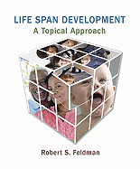 Life Span Development: A Topical Approach: United States Edition