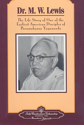 Life Story of Doctor M.W. Lewis - Self-Realization Fellowship