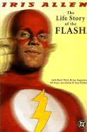 Life Story of Flash - Allen, Iris, and Waid, Mark, and Augustyn, Brian