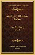 Life Story of Hosea Ballou: For the Young (1854)