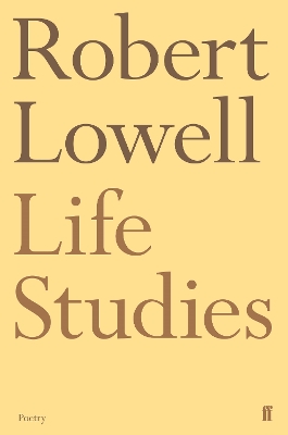 Life Studies - Lowell, Robert