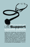 Life Support: Three Nurses on the Front Lines - Gordon, Suzanne, and Fagin, Claire M, PhD, RN, Faan