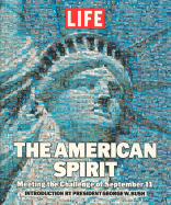 Life: The American Spirit: Meeting the Challenge of September 11