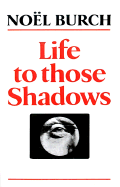Life to Those Shadows