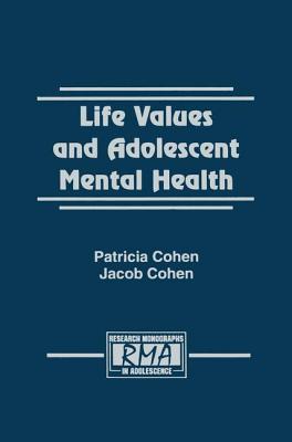 Life Values and Adolescent Mental Health - Cohen, Patricia, and Cohen, Jacob