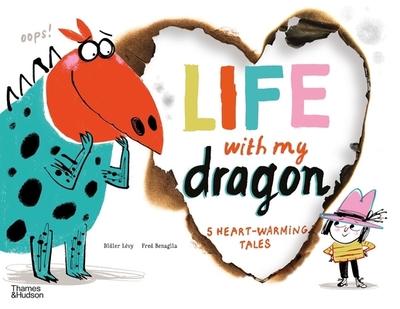Life With My Dragon: Five Heart-Warming Tales - Levy, Didier