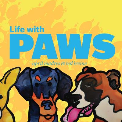 Life with Paws - Madres, April