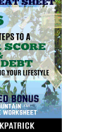 Life180 Credit Cheat Sheet: 6 Simple Steps to a Better Credit Score and Less Debt, Without Reducing Your Lifestyle!