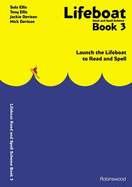 Lifeboat Read and Spell Scheme: Book 3: Launch the Lifeboat to Read and Spell