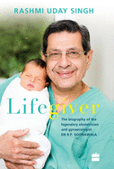 Lifegiver: The Biography of the Legendary Obstetrician and Gynaecologistdr R.P. Soonawala