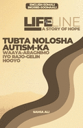 Lifeline: A Story of Hope / Tubta Nolosha Autism-ka: Waaya-Aragnimo iyo Rajo-Gelin Hooyo