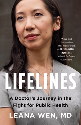 Lifelines: A Doctor's Journey in the Fight for Public Health - Wen, Leana, Dr.