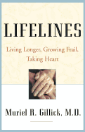 Lifelines: Living Longer, Growing Frail, Taking Heart