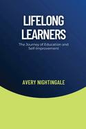 Lifelong Learners: The Journey of Education and Self-Improvement