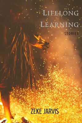 Lifelong Learning: Stories - Jarvis, Zeke