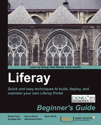 Liferay Beginner's Guide - Chen, Robert, and Nair, Sandeep, and Bhatt, Samir