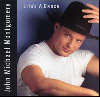 Life's a Dance - John Michael Montgomery