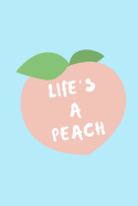Life's a Peach: Journal
