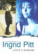 Life's a Scream - Pitt, Ingrid