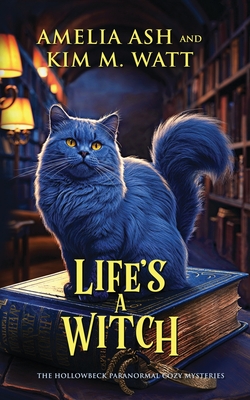 Life's A Witch - Ash, Amelia, and Watt, Kim M