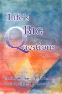 Life's Big Questions - Grimbol, William R, Pastor, and Astrachan, Jeffrey R, Rabbi