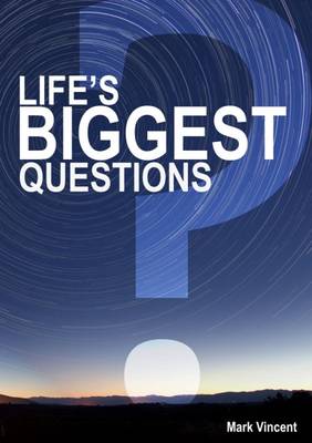 Life's Biggest Questions - Vincent, Mark