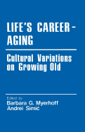 Lifes Career-Aging: Cultural Variations on Growing Old