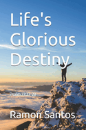 Life's Glorious Destiny: Psalm 73:23-28